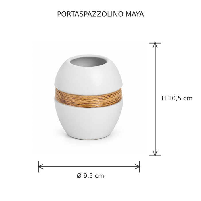 Dimensioni portaspazzolino MAYA Ø 9,5 × H 10,5 cm